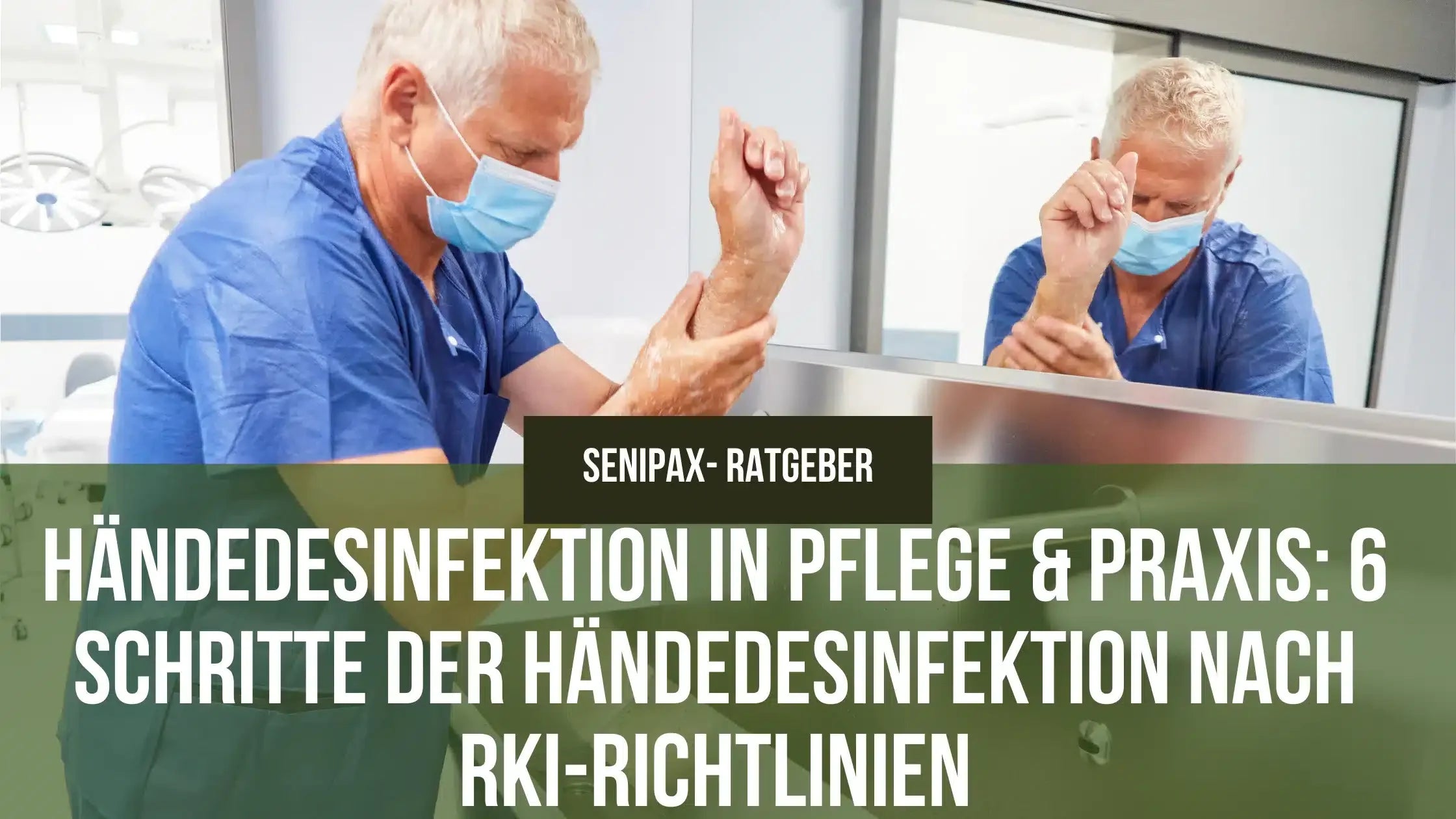 Händedesinfektion in Pflege &amp; Praxis: 6 Schritte der Händedesinfektion nach RKI-Richtlinien