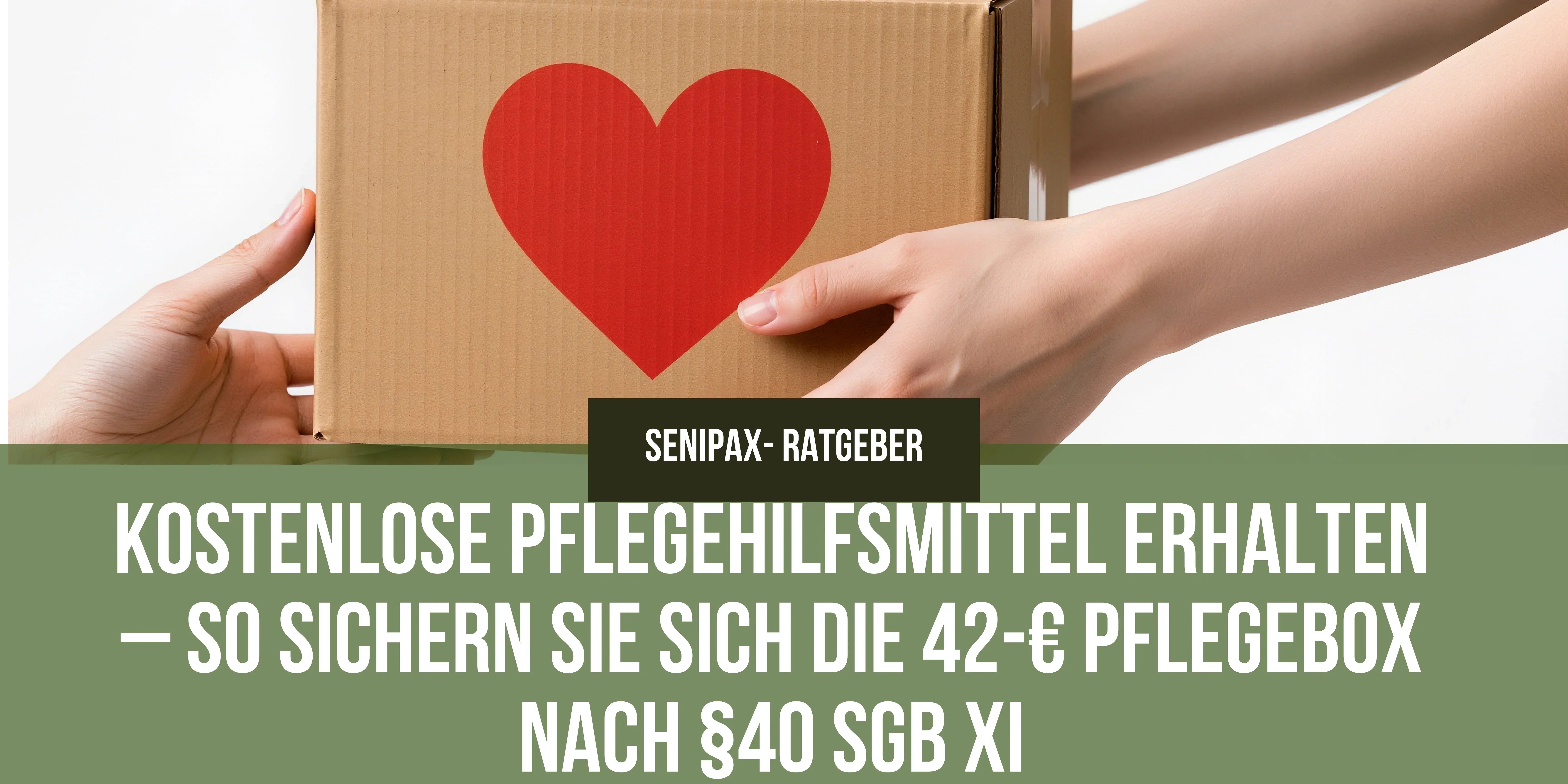 Kostenlose-Pflegehilfsmittel-erhalten-So-sichern-Sie-sich-die-42-Pflegebox-nach-40-SGB-XI SeniPax.de