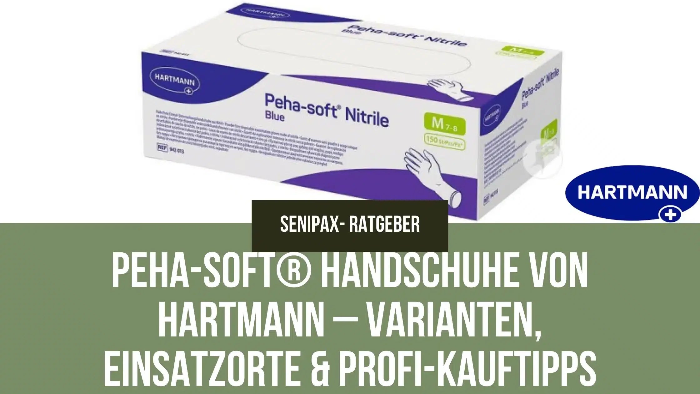Peha-soft Handschuhe von HARTMANN – Varianten, Einsatzorte &amp; Profi-Kauftipps